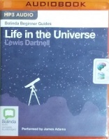 Life in the Universe written by Lewis Dartnell performed by James Adams on MP3 CD (Unabridged)